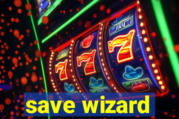 save wizard